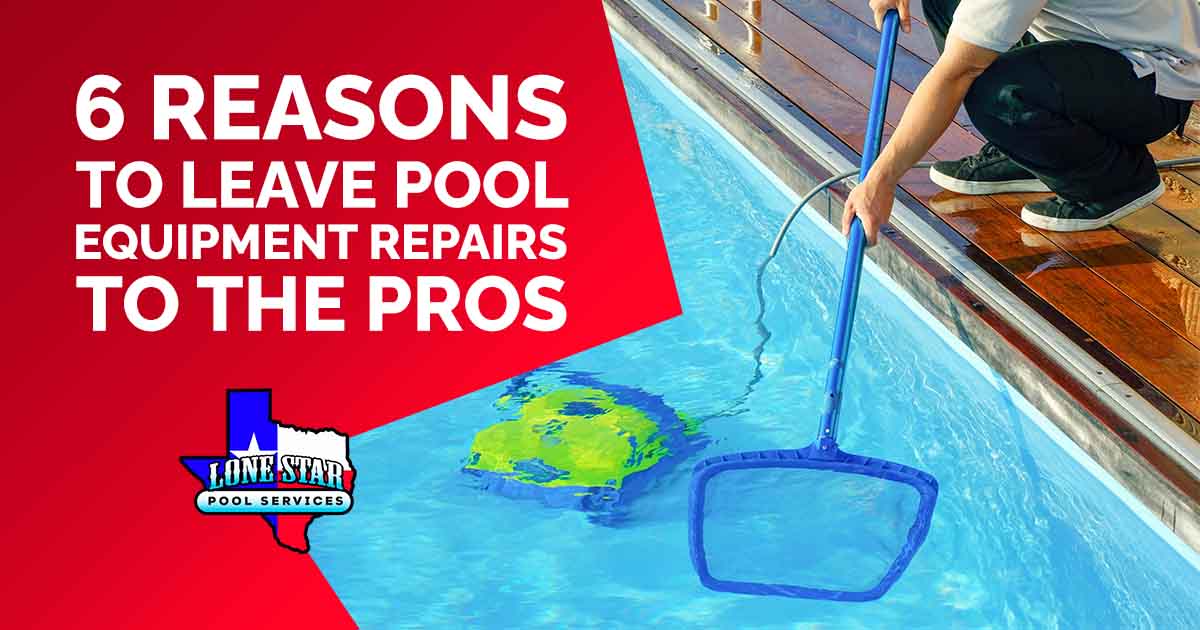 Image of a worker cleaning the pool with automatic pool cleaners, featuring Lone Star Pool Services and highlighting "6 Reasons to Leave Pool Equipment Repairs to the Pros," ensuring it aligns with the page's context.