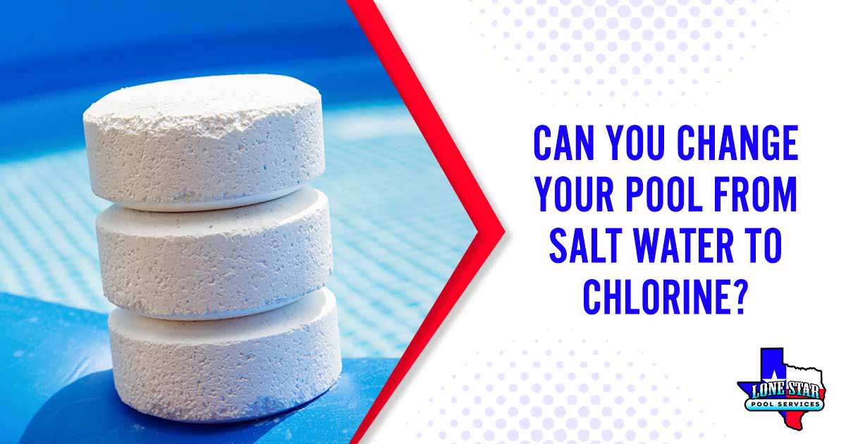 Chlorine pellets placed on the edge of an inflatable pool, featuring LoneStar Pool Services and highlighting 'Can You Change Your Pool from Salt Water to Chlorine?' to explore pool treatment options.