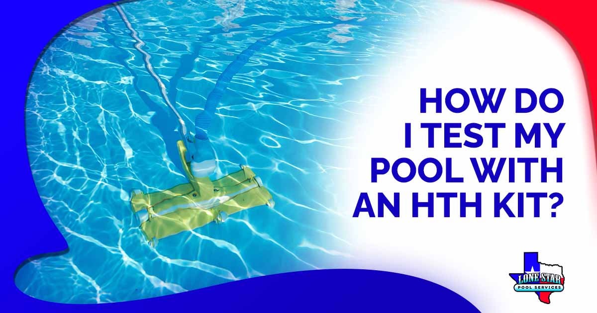 How Do I Test My Pool with an HTH Kit?