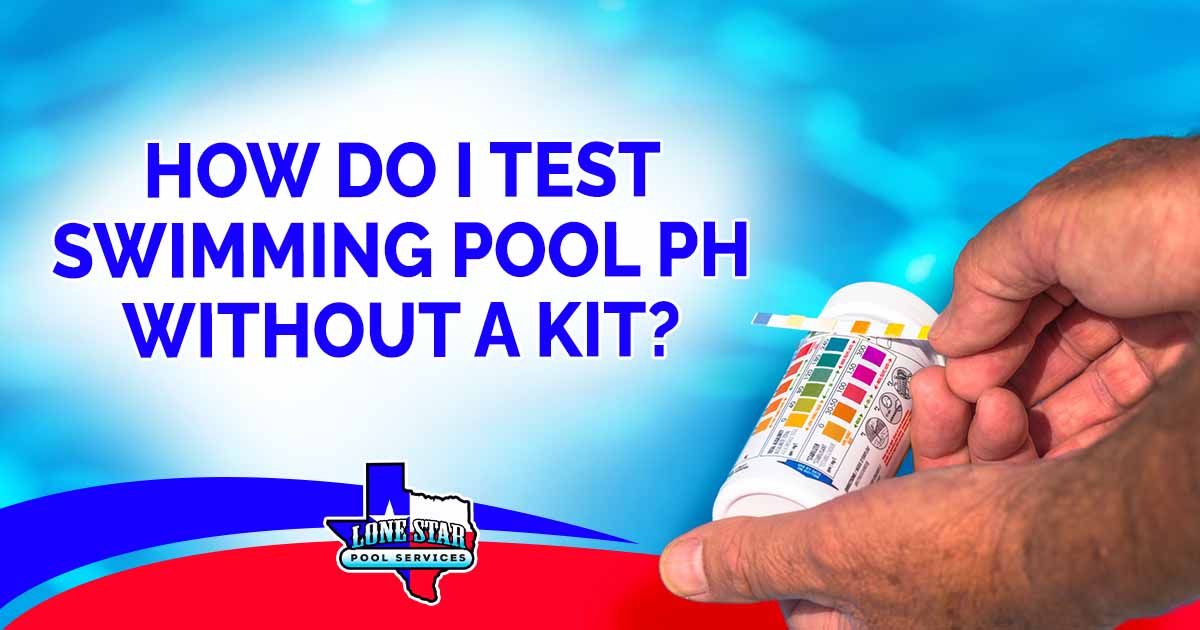 Image of a person checking the pH level of a private swimming pool, featuring Lonestar Pool Services and highlighting methods for testing swimming pool pH without a kit.