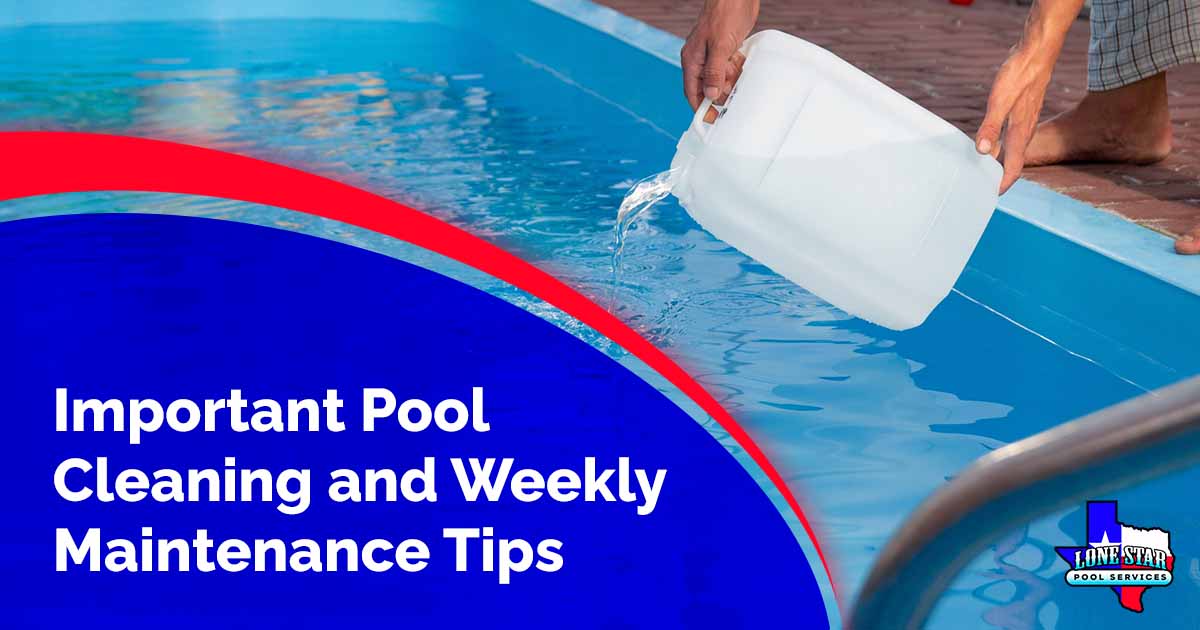 Image of a man's hands pouring light liquid from a plastic tank into a pool, featuring Lonestar Pool Services and highlighting important pool cleaning and weekly maintenance tips.
