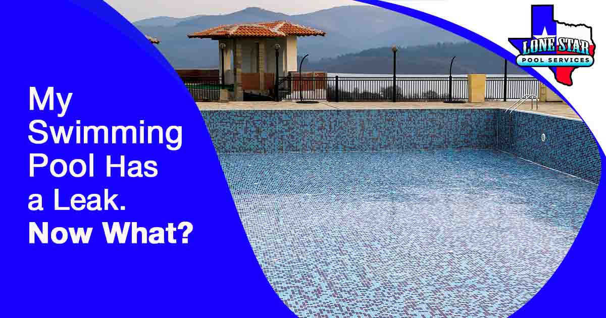 My Swimming Pool Has a Leak. Now What?