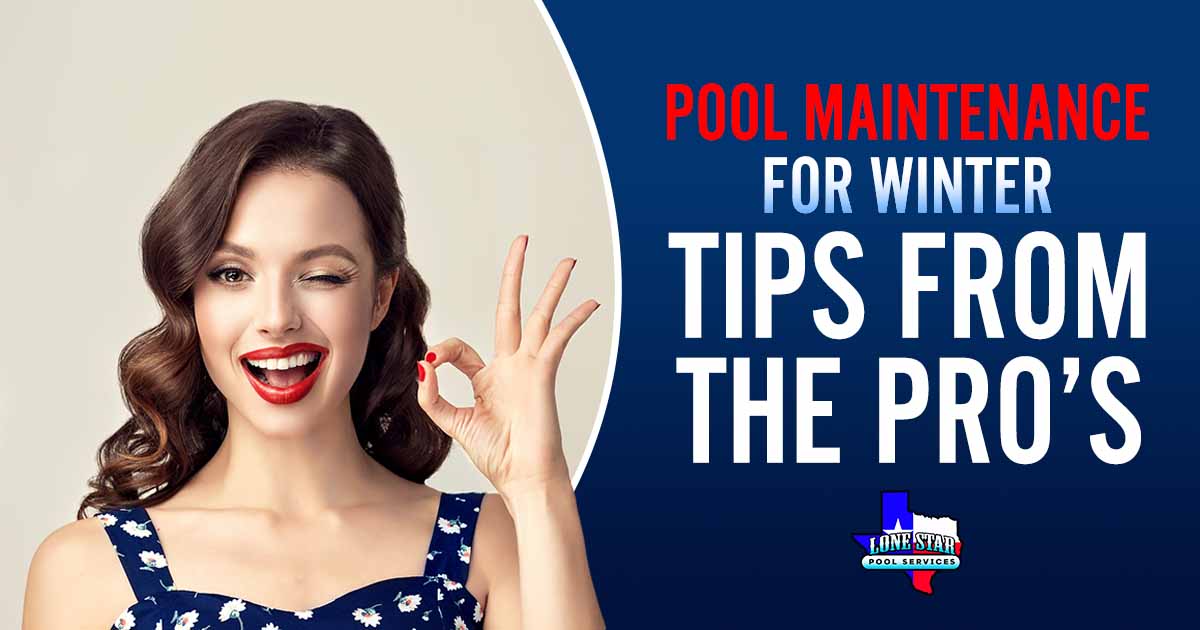 Pool Maintenance for Winter, Tips from the Pro’s