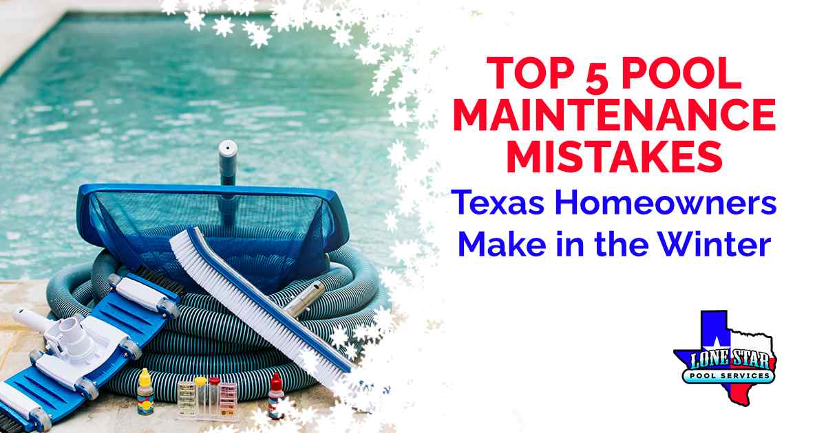 Top 5 Pool Maintenance Mistakes Texas Homeowners Make in the Win Pool cleaning and maintenance tools including a vacuum cleaner, pH test kit, leaf picker, and pool sweeper, featured by Lonestar Pool Services, illustrating common pool maintenance mistakes Texas homeowners make during winter.