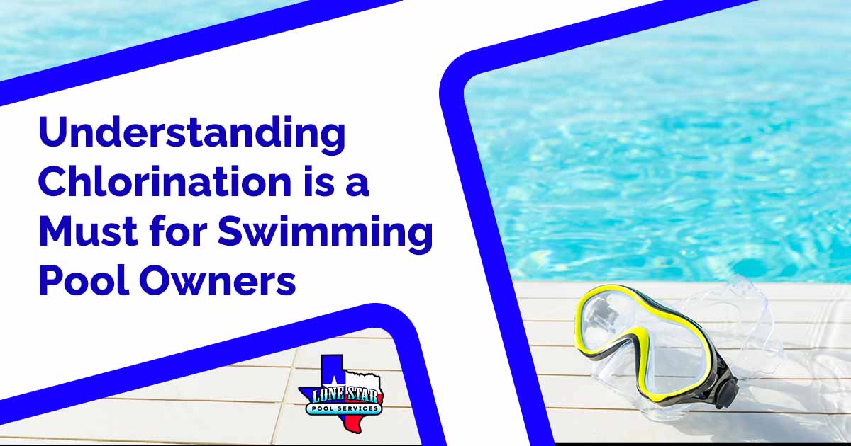 Understanding Chlorination is a Must for Swimming Pool Owners